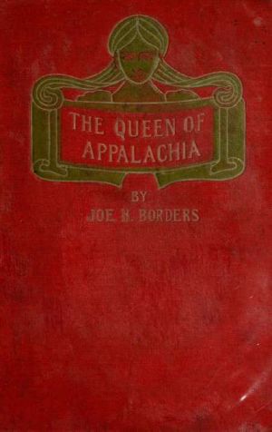 The Queen of Appalachia [V2.0]{1901]